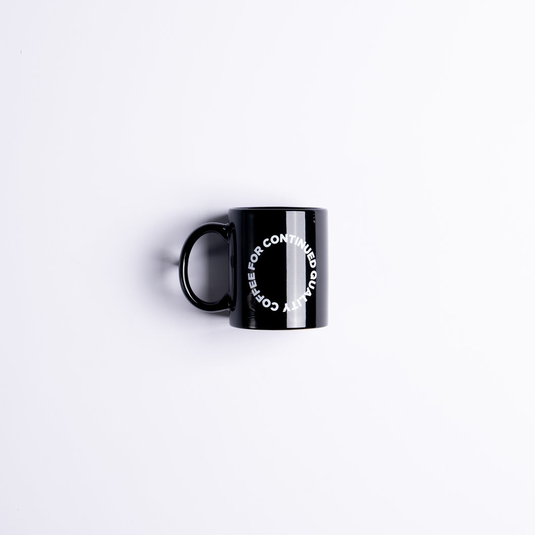 For Continued Quality Coffee Mug